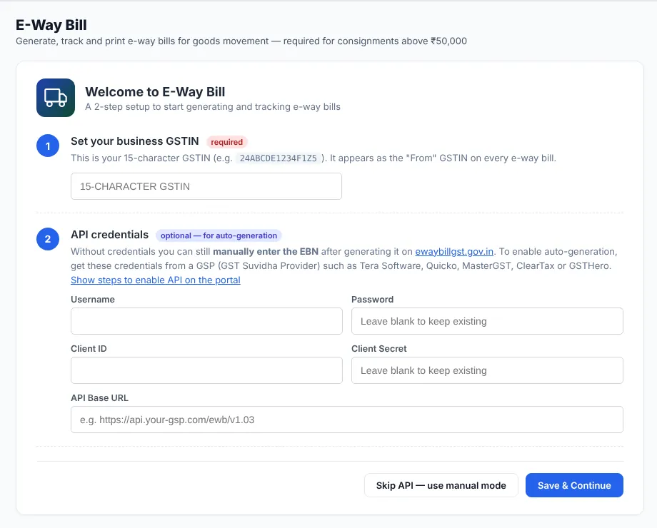 Welcome to E-Way Bill setup with business GSTIN and optional API credentials